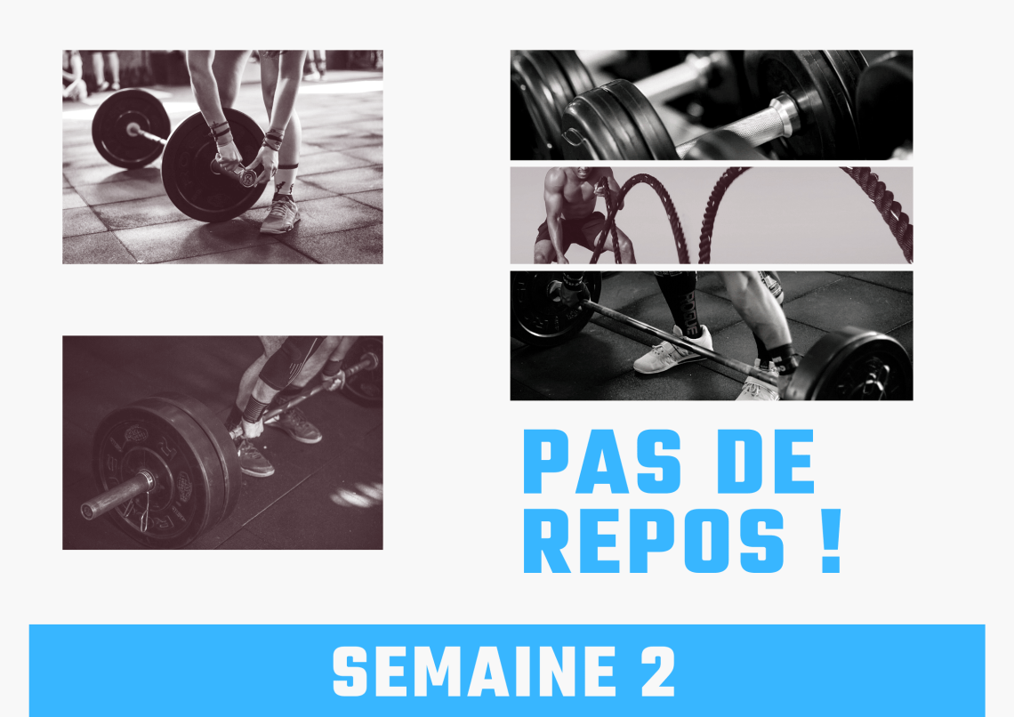 Pas de repos semaine 2